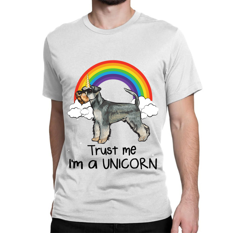 Rainbow Miniature Schnauzer Trust Me Im A Unicorn  Classic T-shirt by AleaAlmondz | Artistshot