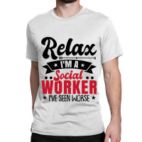 Social Worker Funny Classic T-shirt | Artistshot