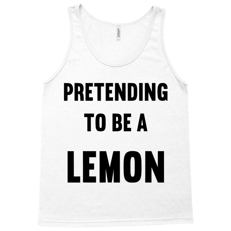 Pretending To Be A Lemon Costume Funny Halloween P Tank Top | Artistshot