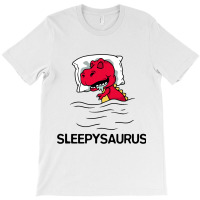 Sleepysaurus Dinosaur Dino Trex Sleep T-shirt | Artistshot