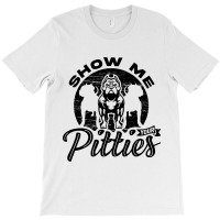 Show Me Your Pitties Ladies Dog Lover Pitbull Wome T-shirt | Artistshot