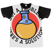 Problem Solution Solving Science Chemist Scientist Graphic T-shirt | Artistshot