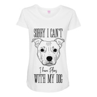 Staffordshire Terrier I Have Plans With My Dog Maternity Scoop Neck T-shirt | Artistshot