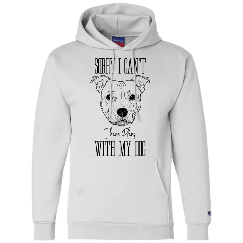 Staffordshire Terrier I Have Plans With My Dog Champion Hoodie by HafsahHoehn | Artistshot