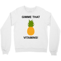 Pineapple Delicious Vitamins Fruit Lover Crewneck Sweatshirt | Artistshot