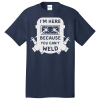 Welder Funny T  Shirt Welder, Welding, Weld T  Shirt Basic T-shirt | Artistshot