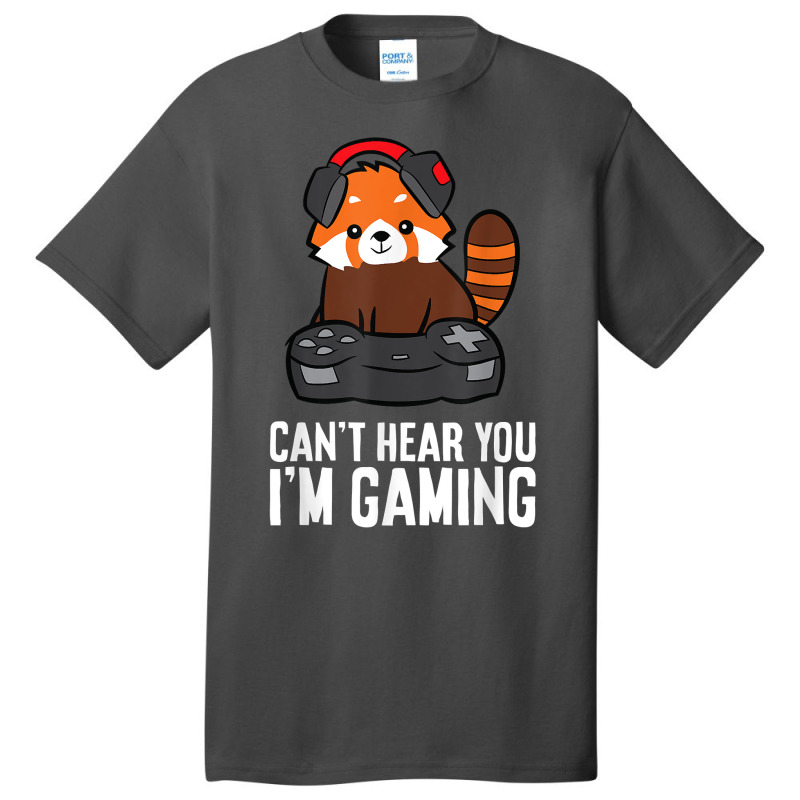 Red Panda Gaming Can't Hear You I'm Gaming Red Panda Basic T-shirt | Artistshot