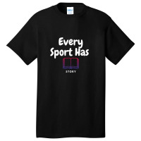 Every Sport Has A Story (story Book) Basic T-shirt | Artistshot