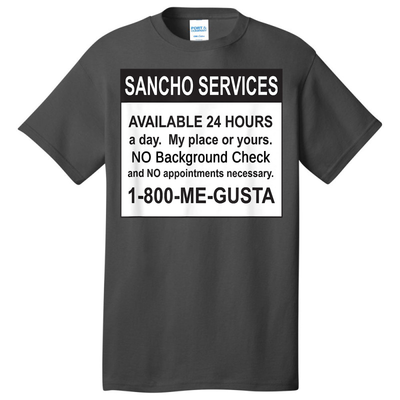 Mens Funny Sancho Services News Ad Mexican Humor For Sanchos T Shirt Basic T-shirt | Artistshot