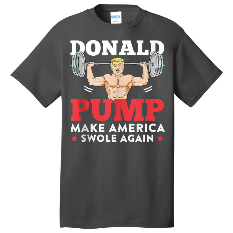 Donald Pump Funny Trump Swole Again Weight Lifting Workout Tank Top Basic T-shirt | Artistshot