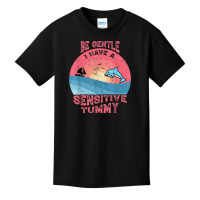 Be Gentle I Have A Sensitive Tummy Funny Basic Youth T-shirt | Artistshot