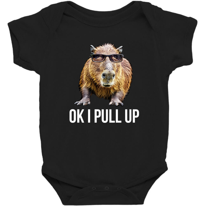 Ok I Pull Up Baby Bodysuit | Artistshot