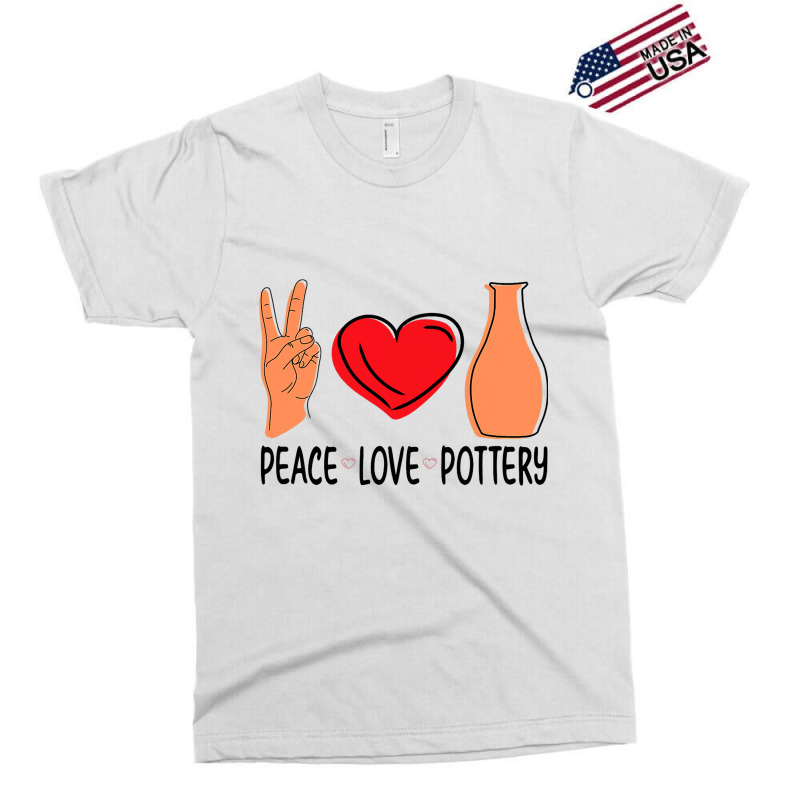 Peace Love Pottery Maker Ceramic Pottery Ceramics Exclusive T-shirt | Artistshot