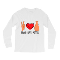 Peace Love Pottery Maker Ceramic Pottery Ceramics Long Sleeve Shirts | Artistshot