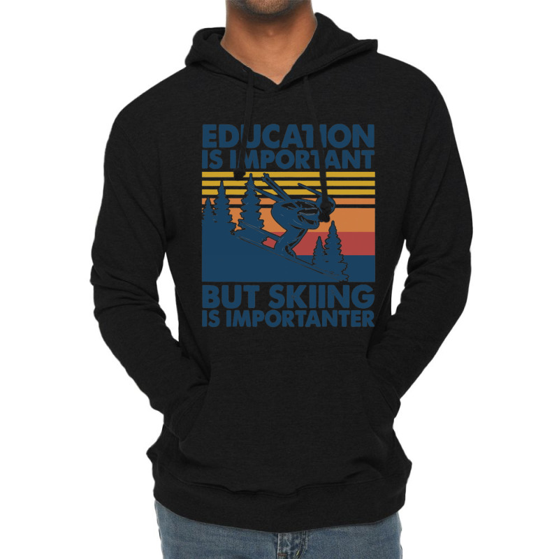 Retro Education Is Important But Skiing Is Importa Lightweight Hoodie | Artistshot