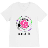 Satellite Spinning Out Waiting For Ya Astronaut V-neck Tee | Artistshot