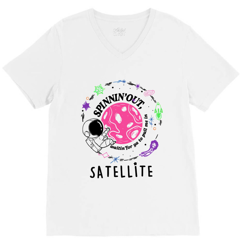 Satellite Spinning Out Waiting For Ya Astronaut V-neck Tee | Artistshot