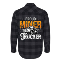 Proud Miner Trucker Driver Rock Miner Mine Mining  Flannel Shirt | Artistshot