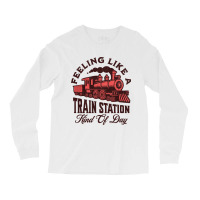 Retro Feeling Like A Train Station Kind Of Day Long Sleeve Shirts | Artistshot