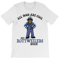 Rottweiler Men Women Kids Funny Dogs Are Cool T-shirt | Artistshot