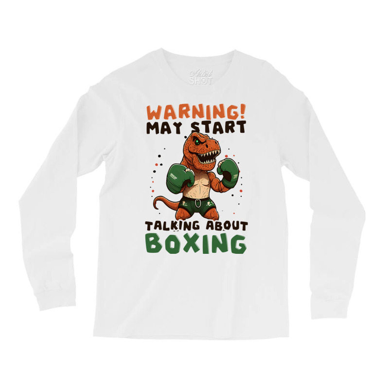 Start Talking Boxer Design Boxing Trex3 Long Sleeve Shirts | Artistshot