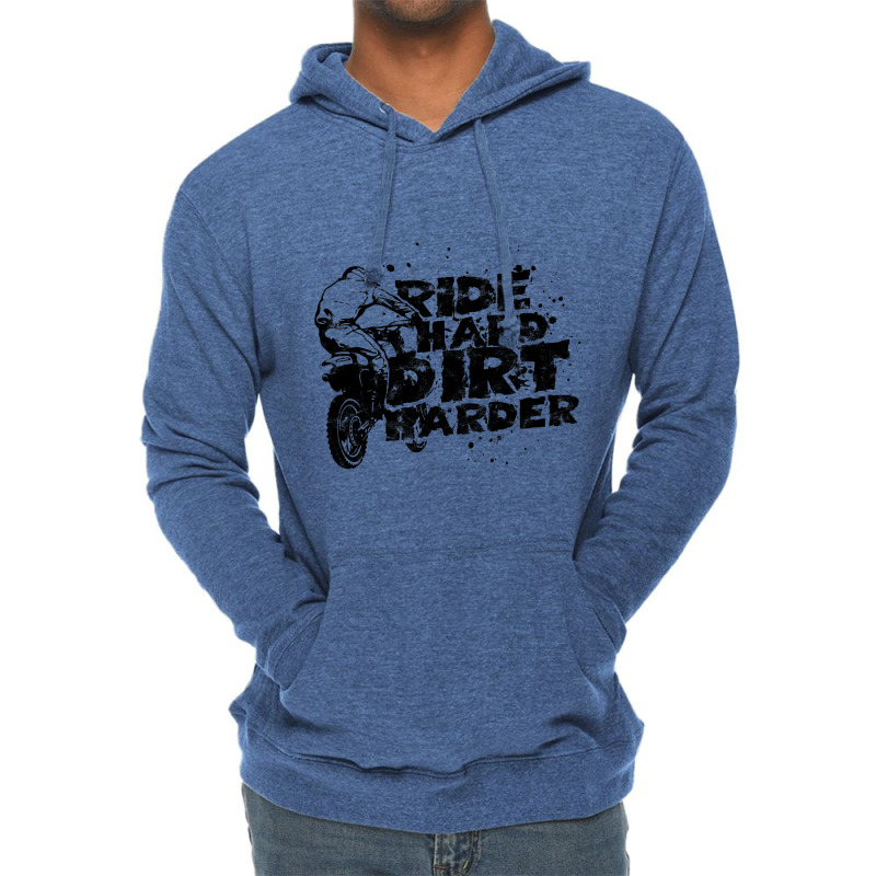 Ride Hard Dirt Harder Dirt Bike Lightweight Hoodie | Artistshot