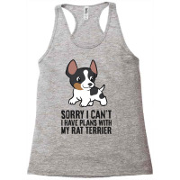 Sorry I Cant I Have Plans With My Rat Terrier Dog Racerback Tank | Artistshot