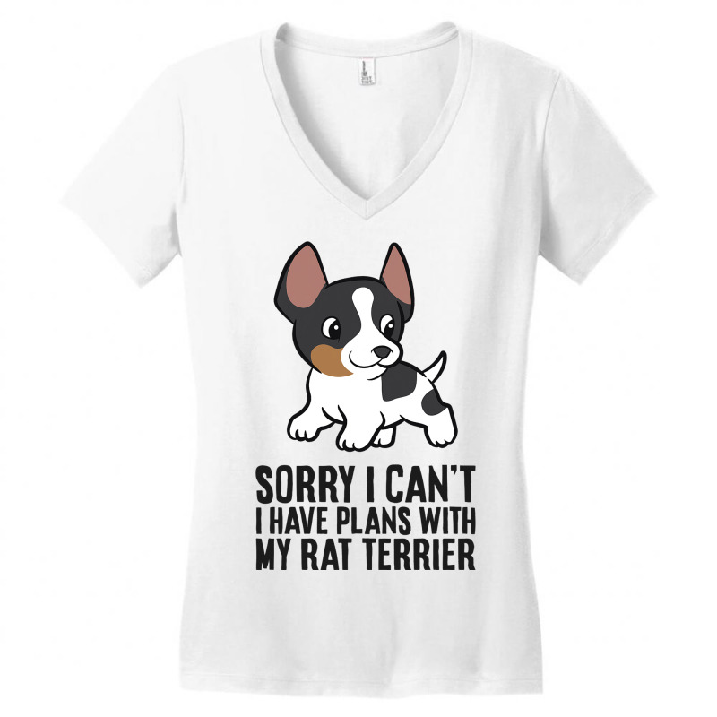 Sorry I Cant I Have Plans With My Rat Terrier Dog Women's V-Neck T-Shirt by MarkFletche | Artistshot