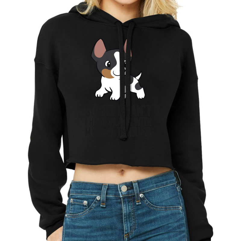 Sorry I Cant I Have Plans With My Rat Terrier Dog Cropped Hoodie by MarkFletche | Artistshot