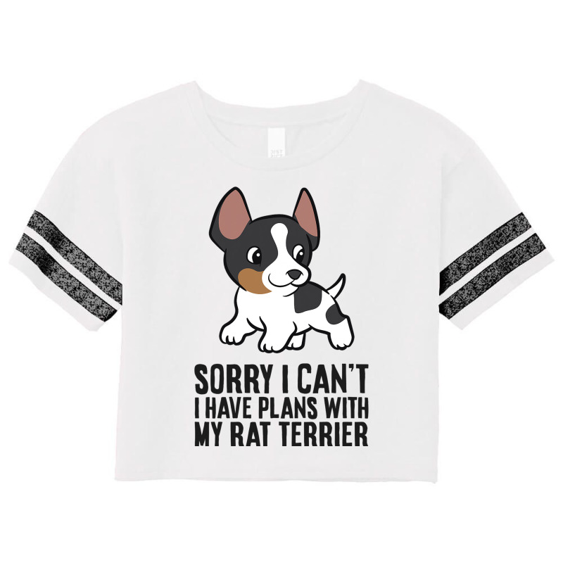 Sorry I Cant I Have Plans With My Rat Terrier Dog Scorecard Crop Tee by MarkFletche | Artistshot