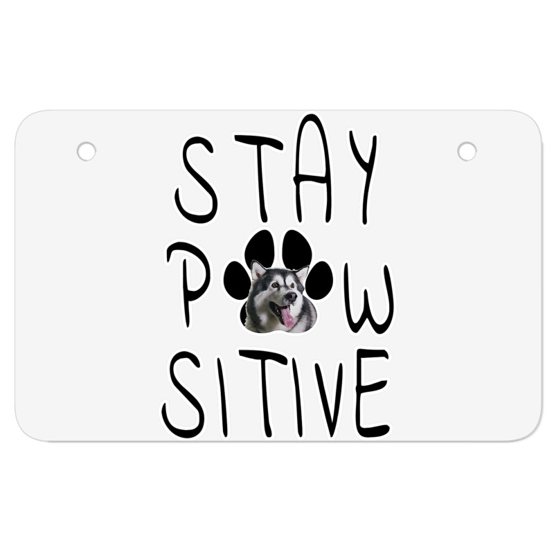 Stay Positive Alaskan Malamute Atv License Plate | Artistshot