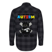 Say A Bad Word About Autism One More Time Funny Bl Flannel Shirt | Artistshot