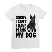 Sorry I Cant I Have Plans With My Scottish Terrier Ladies Fitted T-shirt | Artistshot