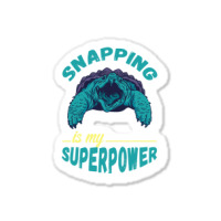 Snapping Turtle My Superpower Reptile Snapping Tur Sticker | Artistshot