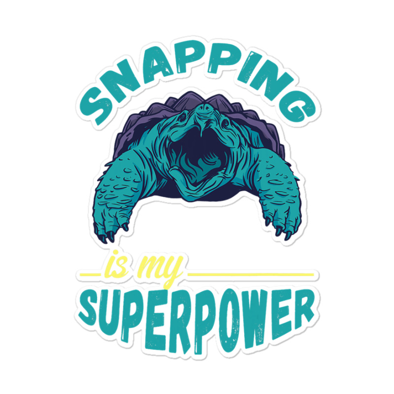 Snapping Turtle My Superpower Reptile Snapping Tur Sticker | Artistshot