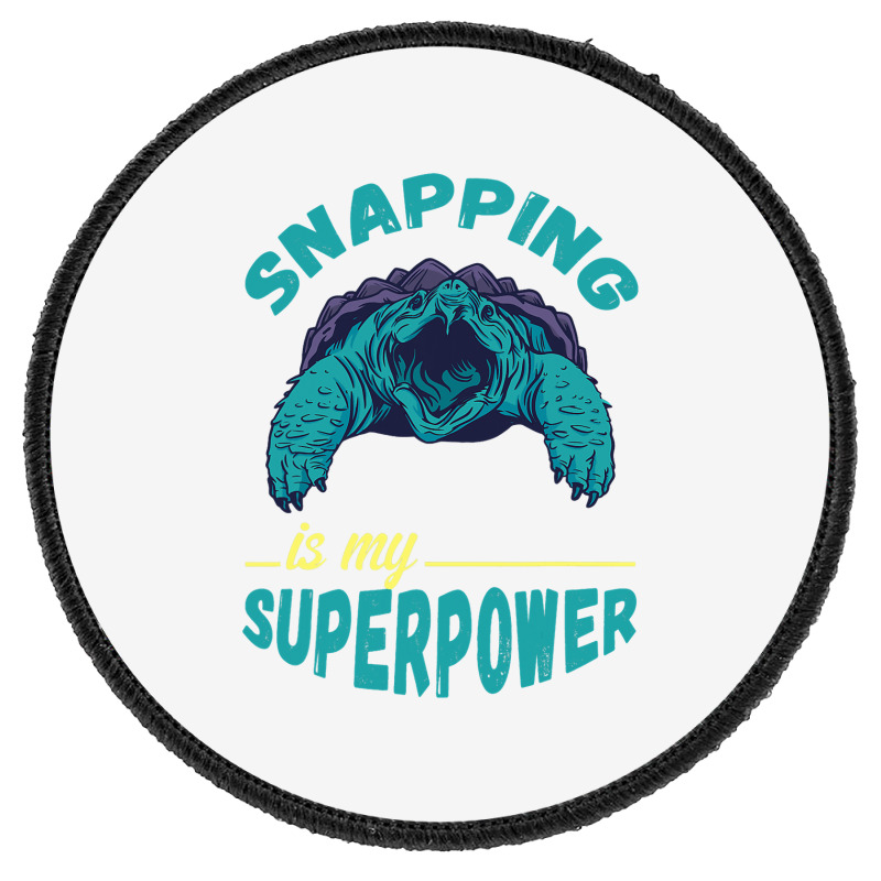 Snapping Turtle My Superpower Reptile Snapping Tur Round Patch | Artistshot