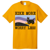 Scottish Terrier Hike More Worry Less Graphic Hiki Basic T-shirt | Artistshot