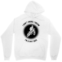 Rider I Dont Snore I Dream Im A Dirt Bike Motocros Unisex Hoodie | Artistshot