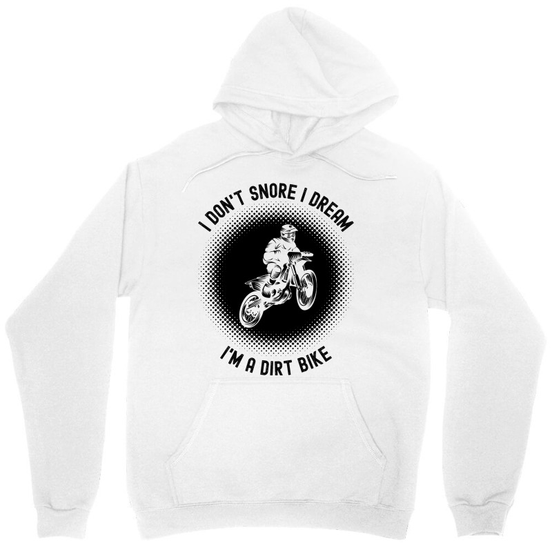 Rider I Dont Snore I Dream Im A Dirt Bike Motocros Unisex Hoodie | Artistshot