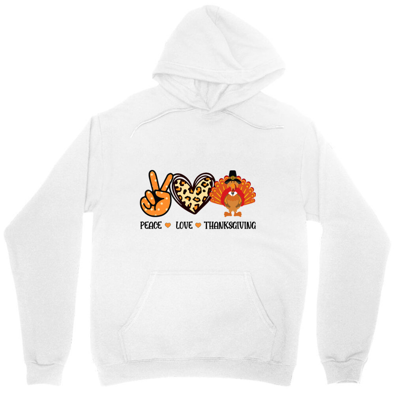 Peace Love Thanksgiving Fun Turkey Family Men Wome Unisex Hoodie | Artistshot