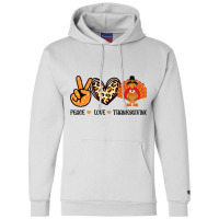 Peace Love Thanksgiving Fun Turkey Family Men Wome Champion Hoodie | Artistshot