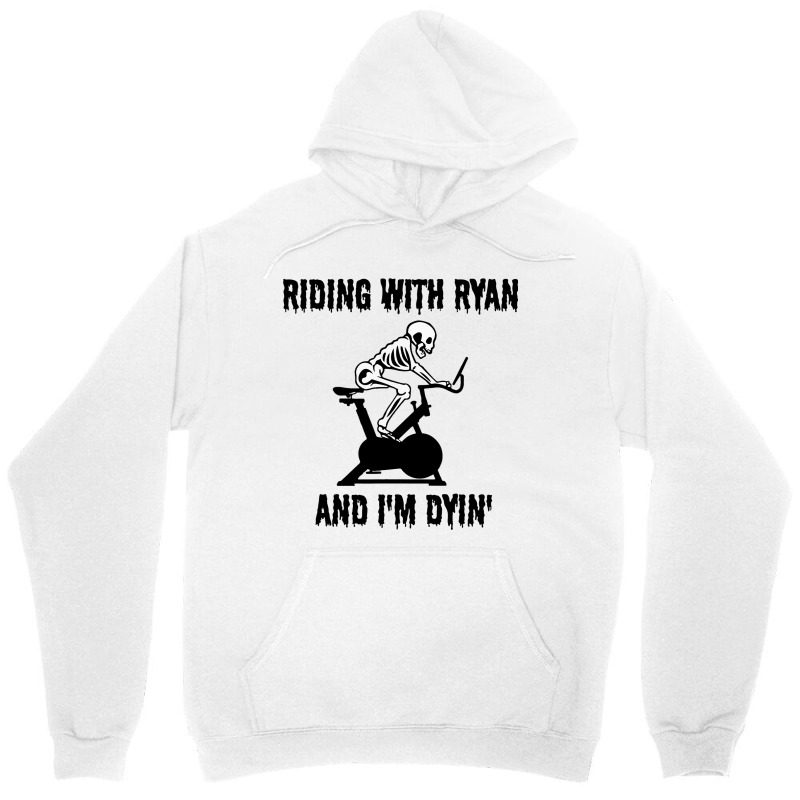 Riding With Ryan And Dyin Spinning Indoor Cycling  Unisex Hoodie | Artistshot