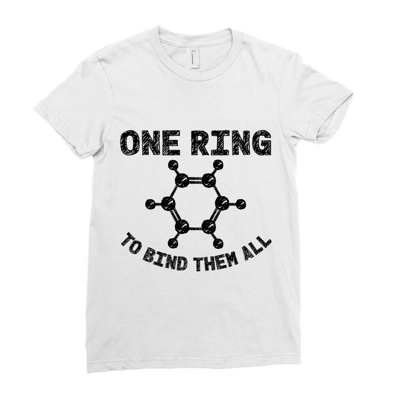 Ring To Bind Them All Chemistry Benzene Ring Molec Ladies Fitted T-Shirt by MARVINGARNER | Artistshot