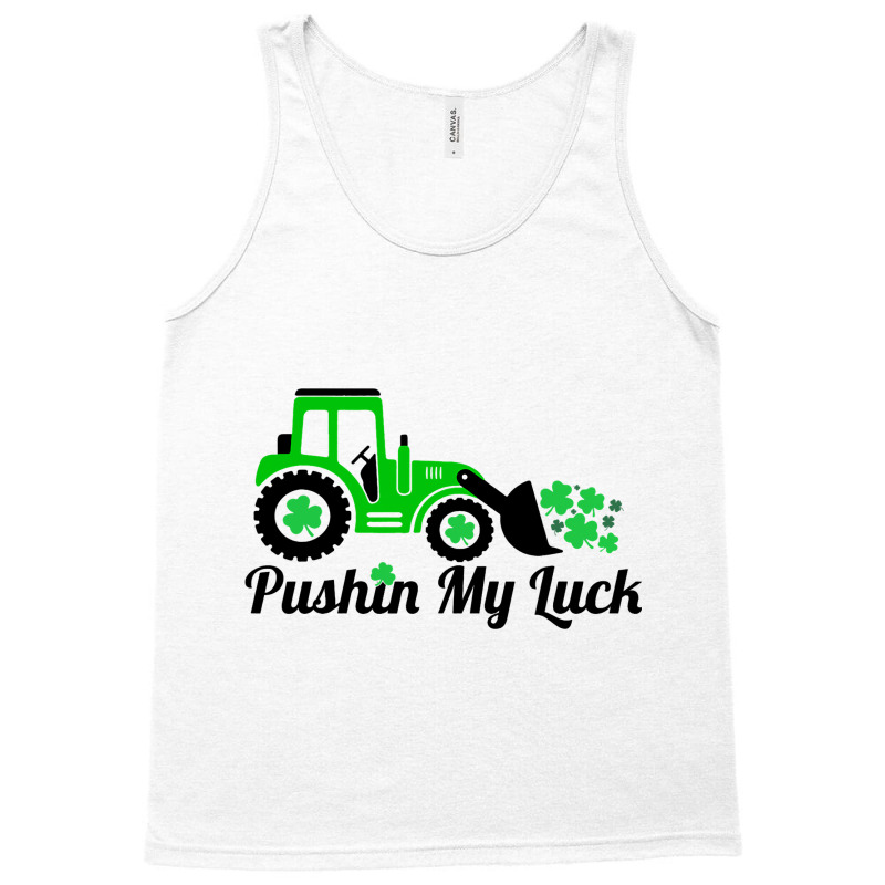 Pushing My Luck St Patricks Day Construction Worke Tank Top | Artistshot