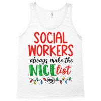 Social Workers Always Make The Nice List Funny Chr Tank Top | Artistshot