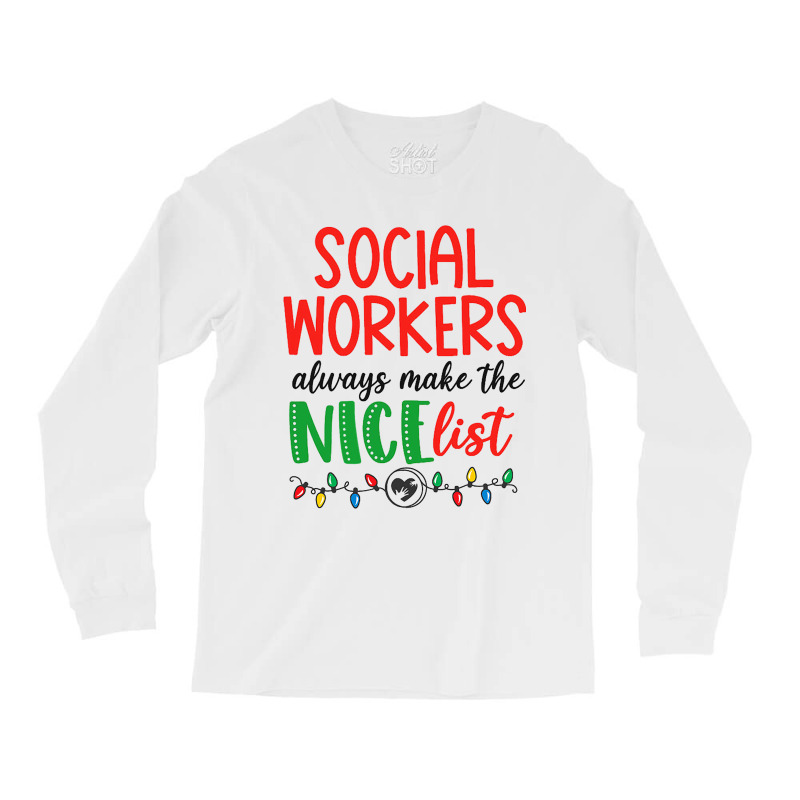 Social Workers Always Make The Nice List Funny Chr Long Sleeve Shirts | Artistshot