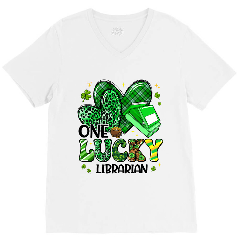 Shamrocks One Lucky Librarian Happy St Patricks Da V-neck Tee | Artistshot