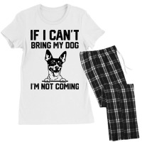 Rat Terrier If I Cant Bring My Dog Im Not Coming Women's Pajamas Set | Artistshot