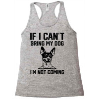 Rat Terrier If I Cant Bring My Dog Im Not Coming Racerback Tank | Artistshot