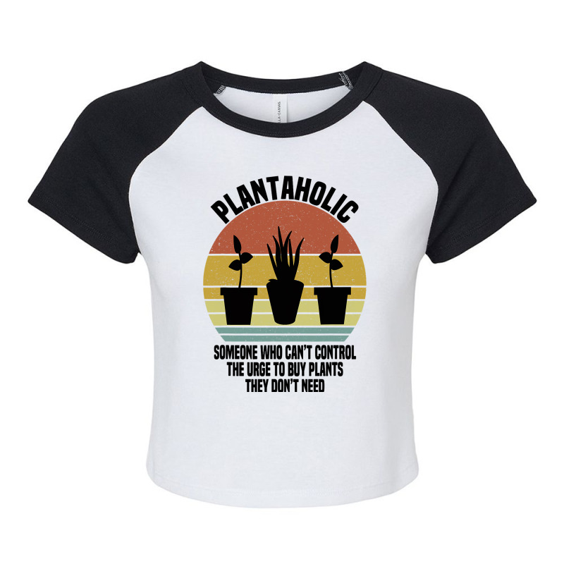 Plantaholic Definition Botanist Funny Plant Lover  Raglan Crop Top by DreawCorey | Artistshot